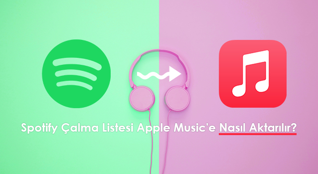 Spotify Çalma Listesi Apple Music'e Nasıl Aktarılır?