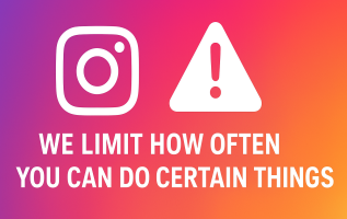 We Limit How Often You Can Do Certain Things