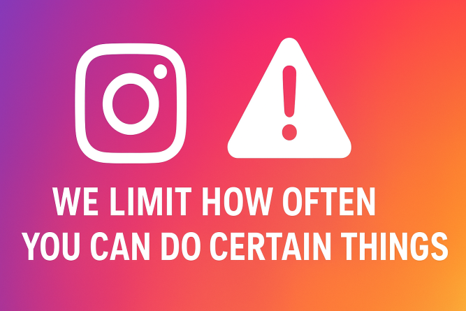 We Limit How Often You Can Do Certain Things